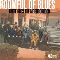 Roomful Of Blues : There Goes the Neighborhood